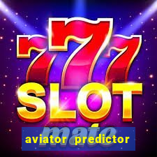 aviator predictor v4.0 apk download